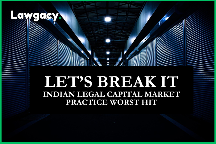 Indian Legal Capital Market Practice Worst Hit