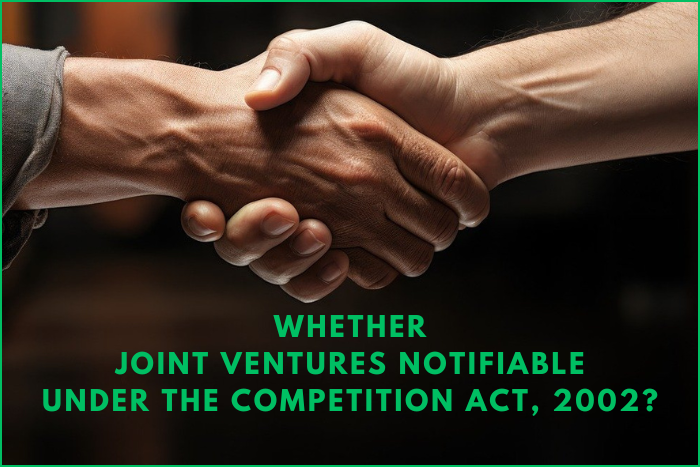 Whether Joint Ventures notifiable under the Competition Act, 2002